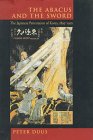 The Abacus and the Sword: The Japanese Penetration of Korea 1895-1910 (Twentieth-Century Japan, No 4)