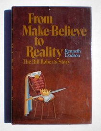 From Make-Believe to Reality: The Bill Roberts Story