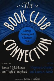 The Book Club Connection: Literacy Learning and Classroom Talk (Language and Literacy Series (Teachers College Pr))