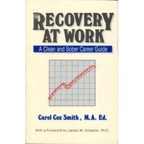 Recovery at work: A clean and sober career guide