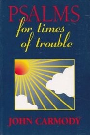 Psalms for Times of Trouble