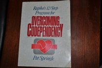 Rapha's 12-Step Program for Overcoming Codependency