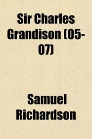 Sir Charles Grandison (05-07)