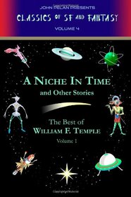 A Niche in Time and Other Stories: The Best of William F. Temple Volume I