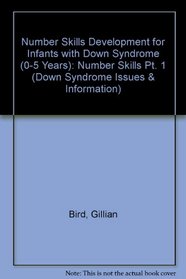 Number Skills Development for Infants with Down Syndrome (0-5 Years): Number Skills Pt. 1 (Down Syndrome Issues & Information)