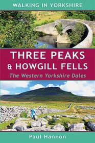 Three Peaks & Howgill Fells: The Western Yorkshire Dales (Walking in Yorkshire)