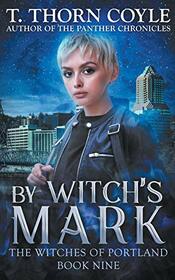 By Witch's Mark (The Witches of Portland)