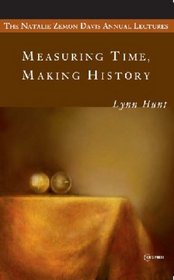 Measuring Time, Making History (Natalie Zemon Davis Annual Lecture Series at Central European University)