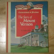 The Story of Mount Vernon (Cornerstones of Freedom)