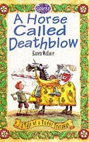 A Horse Called Deathblow (Sparks S.)