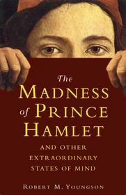 The Madness of Prince Hamlet