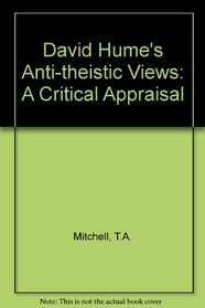 David Hume's Anti-Theistic Views: A Critical Appraisal