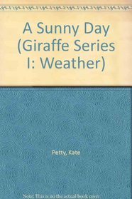 A Sunny Day (Giraffe Series I: Weather)