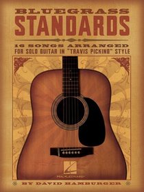 Bluegrass Standards: 16 Songs Arranged for Solo Guitar in Travis Picking Style (Guitar Solo)