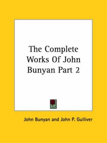 The Complete Works Of John Bunyan Part 2