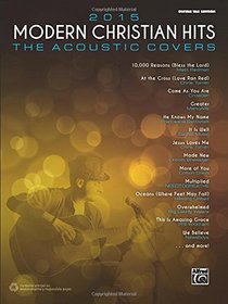 2015 Modern Christian Hits -- The Acoustic Covers: 26 Songs of Hope and Praise