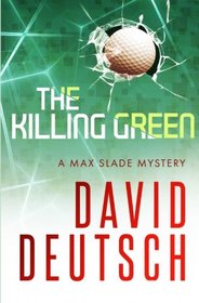 The Killing Green (Max Slade, Bk 2)
