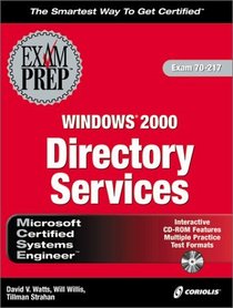 MCSE Windows 2000 Directory Services Exam Prep (Exam: 70-217)