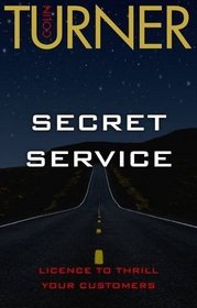 Secret Service: Licence to Thrill Your Customers