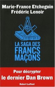 La saga des Francs-Maons (French Edition)