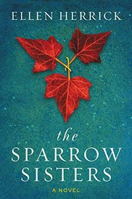 The Sparrow Sisters: A Novel