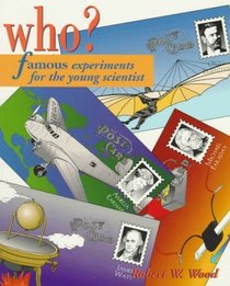 Who?: Famous Experiments for the Young Scientist
