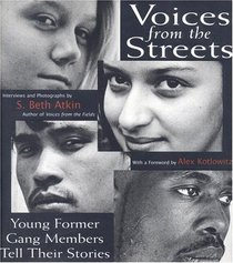Voices from the Streets: Young Former Gang Members Tell Their Stories