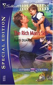 The Rich Man's Son   (The Parks Empire)  (Silhouette Special Edition, No 1634)