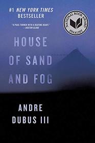 House of Sand and Fog: A Novel