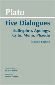 Plato Five Dialogues: Euthyphro, Apology, Crito, Meno, Phaedo