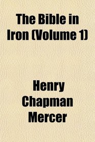 The Bible in Iron (Volume 1)