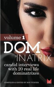 Dominatrix: Candid interviews with 20 lifestyle Dominatrixes (Magnolia Books) (Volume 2)