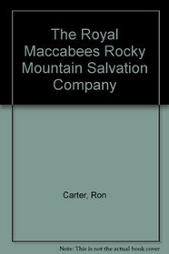 The Royal Maccabees Rocky Mountain Salvation Company