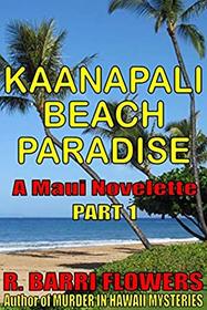 Kaanapali Beach Paradise (A Maui Novelette, Part 2)