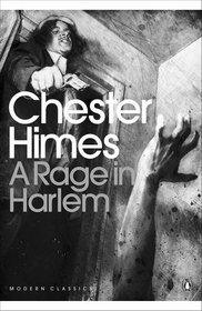 A Rage in Harlem. Chester Himes (Penguin Modern Classics)
