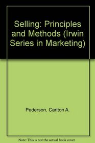 Selling: Principles and Methods (Irwin Series in Marketing)