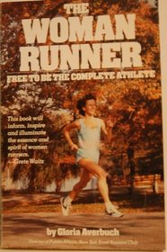The woman runner: Free to be the complete athlete