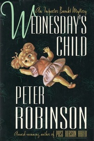 Wednesday's Child  (Inspector Banks, Bk 6)