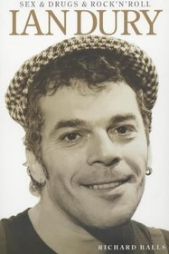 Sex  Drugs  Rock 'N' Roll: The Life of Ian Dury
