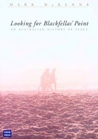 Looking for Blackfellas' Point: An Australian History of Place