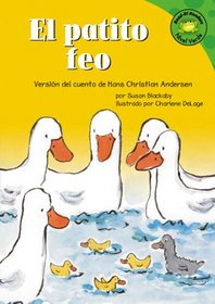 El Patito Feo/the Ugly Duckling: Version Del Cuento De Hans Christian Andersen /a Retelling of the Hans Christian Andersen Fairy Tale (Read-It! Readers En Espanol) (Read-It! Readers En Espanol)
