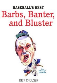 Baseball's Best Barbs, Banter, Bluster