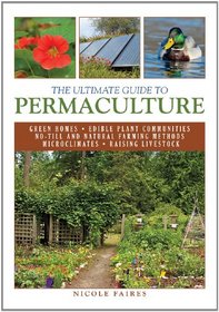 The Ultimate Guide to Permaculture (The Ultimate Guides)