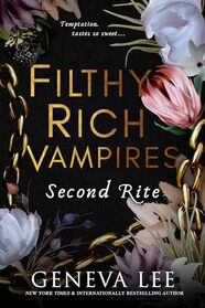 Filthy Rich Vampires: Second Rite (Filthy Rich Vampires, 2)