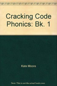 Cracking Code Phonics: Bk. 1