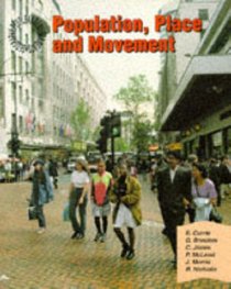Population, Place and Movement: Student Book (Geography: People and Environments)