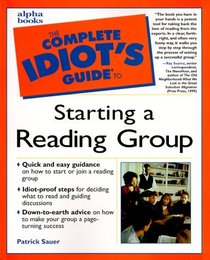 Complete Idiot's Guide to Starting a Reading Group