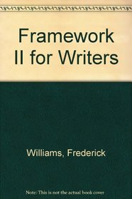 Framework II for Writers