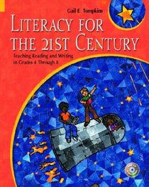 Literacy for the 21st Century: Teaching Reading and Writing in Grades 4 through 8