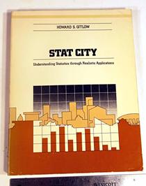 Stat City: Understanding statistics through realistic applications (The Irwin series in quantitative analysis for business)